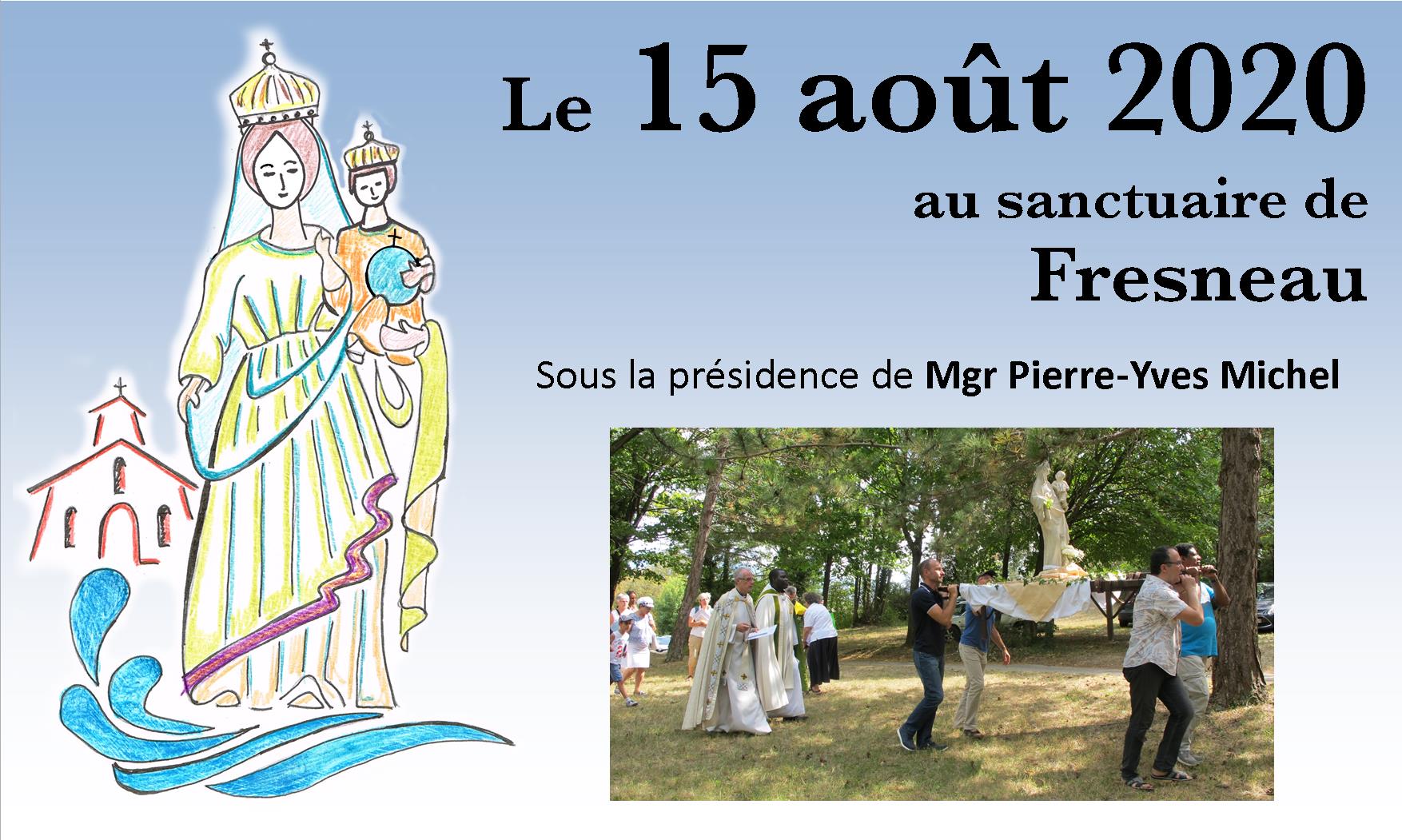 15 Aout 2020 Le Sanctuaire De Fresneau En Fete Sanctuaire Notre Dame De Fresneau